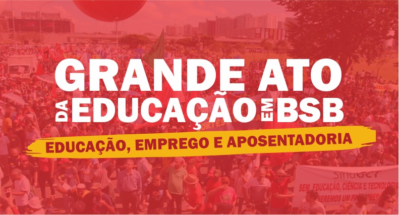 12/07: inscreva-se para participar do Ato Unificado da Educação em Brasília
